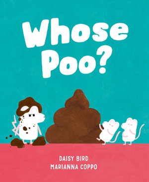 Whose Poo? - Marianna Coppo