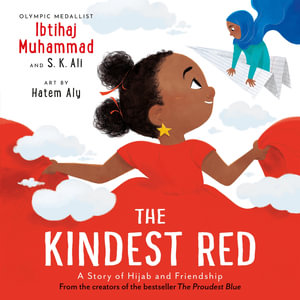 The Kindest Red : A Story of Hijab and Friendship - Ibtihaj Muhammad