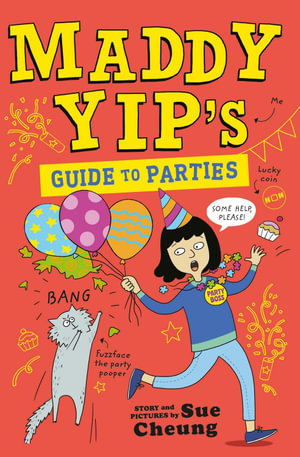 Maddy Yip's Guide to Parties : Maddy Yip - Sue Cheung