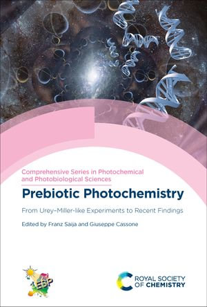 Prebiotic Photochemistry : From Urey-Miller-like Experiments to Recent Findings - Franz Saija