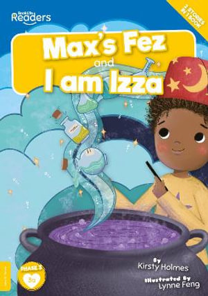 Max's Fez and I am Izza : BookLife Readers - Kirsty Holmes