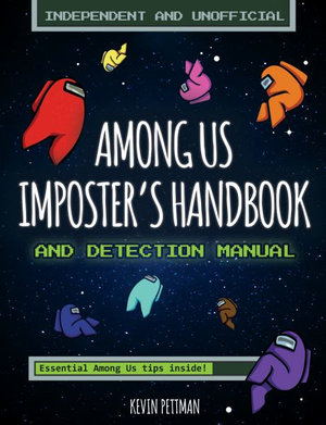 Among Us Impostor's Handbook & Detection Manual - Kevin Pettman