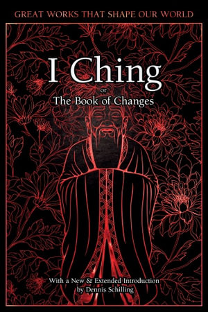 I Ching : The Book of Changes - FLAME TREE