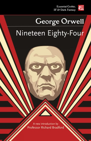 Nineteen-Eighty Four : Essential Gothic, SF & Dark Fantasy - George Orwell