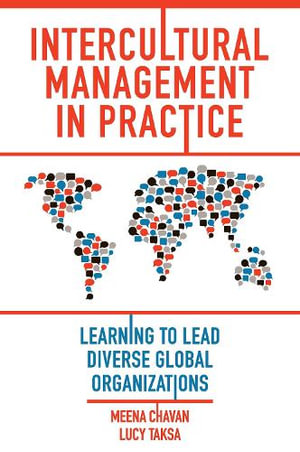 Intercultural Management in Practice : Learning to Lead Diverse Global Organizations - Meena Chavan