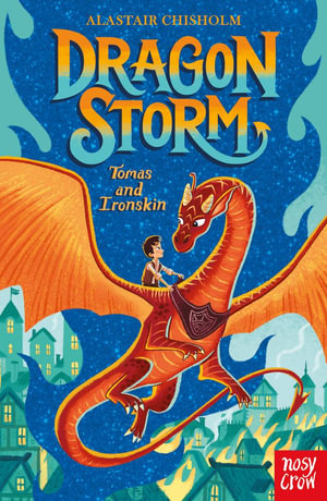 Tomas and Ironskin : Dragon Storm : Book 1 - Alastair Chisholm