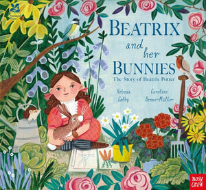 National Trust : Beatrix and her Bunnies - Rebecca Colby