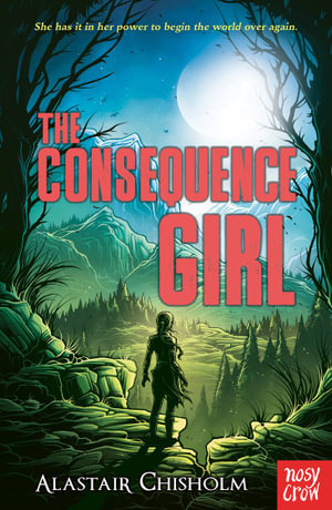 The Consequence Girl - Alastair Chisholm