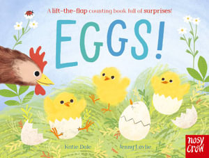 Eggs! : A lift-the-flap counting book full of surprises! - Katie Dale