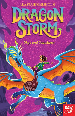 Skye and Soulsinger (Dragon Storm 8) : Skye and Soulsinger - Alastair Chisholm