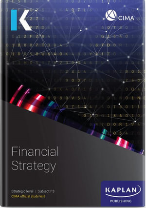 F3 Financial Strategy - Study Text : CIMA Study Text 2023 - Kaplan