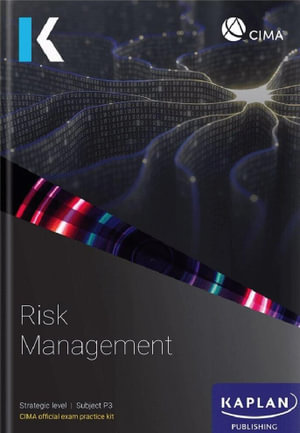 P3 Risk Management - Exam Practice Kit : CIMA Exam Practice Kit 2023 - Kaplan