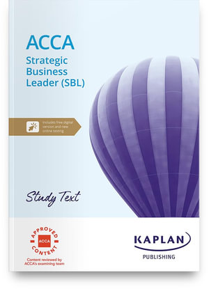 STRATEGIC BUSINESS LEADER - STUDY TEXT - KAPLAN