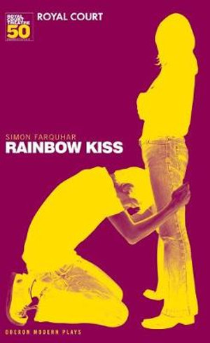 Rainbow Kiss : Oberon Modern Plays - Simon Farquhar