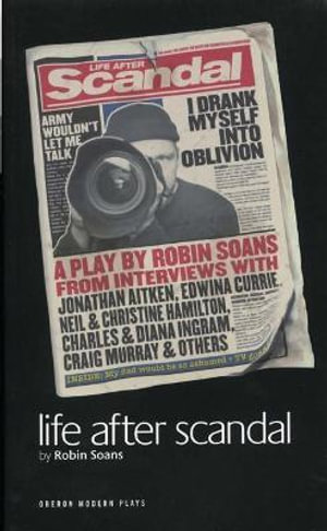 Life After Scandal : Oberon Modern Plays - Robin Soans