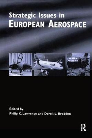 Strategic Issues in European Aerospace - Dr. Philip K. Lawrence