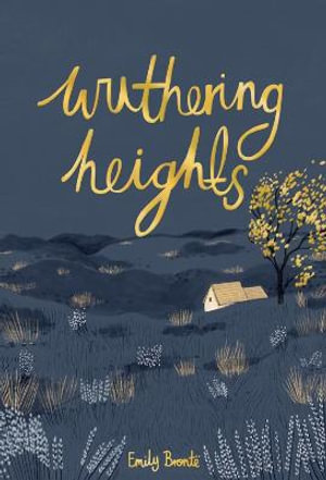 Wuthering Heights : Wordsworth Collector's Editions - Emily Bronte