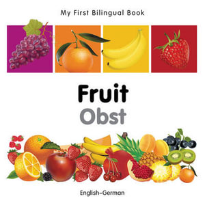 My First Bilingual BookFruit (EnglishGerman) : My First Bilingual Book - Milet Publishing