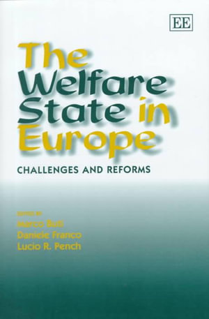 The Welfare State in Europe : Challenges and Reforms : Elgar Monographs - Marco Buti