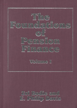 The Foundations of Pension Finance : Elgar Mini Series - Zvi Bodie