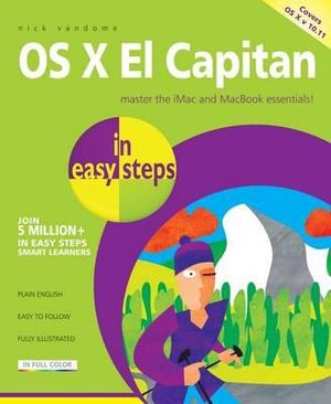 OS X El Capitan in Easy Steps : Covers OS X 10.11 - Nick Vandome