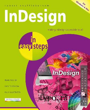 InDesign in easy steps   : 3rd Edition - Robert Shufflebotham