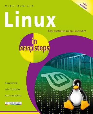 Linux in easy steps : 7th Edition - Mike McGrath