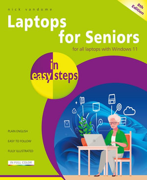 Laptops for Seniors in easy steps : Covers all laptops using Windows 11 - Nick Vandome