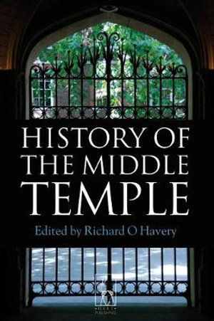 History of the Middle Temple - Richard Havery