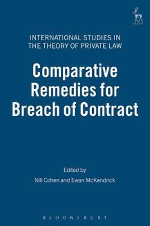 Comparative Remedies for Breach of Contract : International Studies in the Theory of Private Law - Nili Cohen