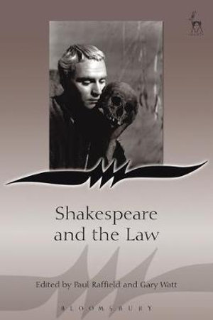 Shakespeare and the Law - Paul Raffield