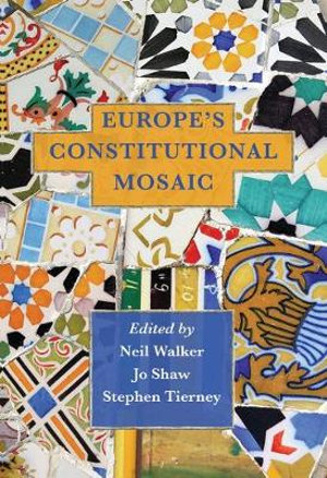 Europe's Constitutional Mosaic - Neil Walker