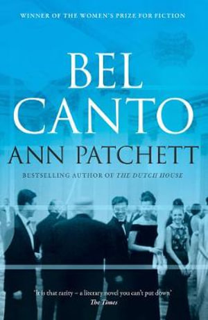 Bel Canto : A Novel - Ann Patchett