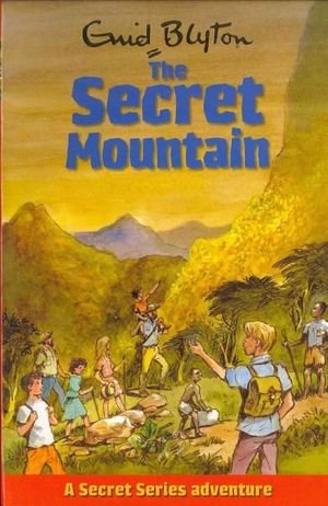 The Secret Mountain : Secret Series - Enid Blyton