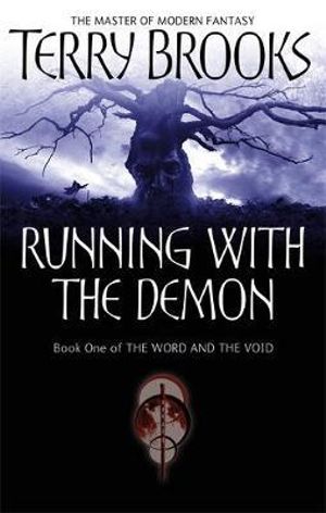 Running with the Demon : Word and the Void: Book 1 - Terry Brooks