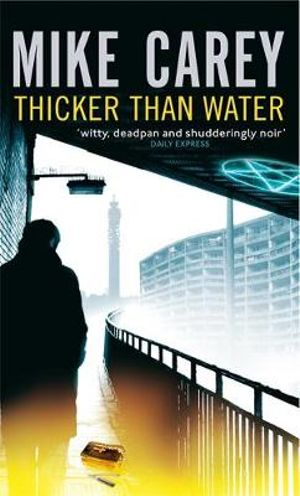 Thicker Than Water :  Felix Castor : Book 4 - Mike Carey