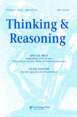 Judgement and Choice: Perspectives on the Work of Daniel Kahneman : A Special Issue of Thinking and Reasoning - David Lagnado