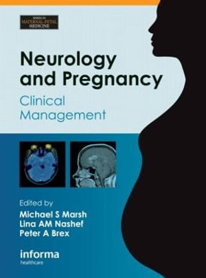 Neurology and Pregnancy : Clinical Management - Michael S. Marsh