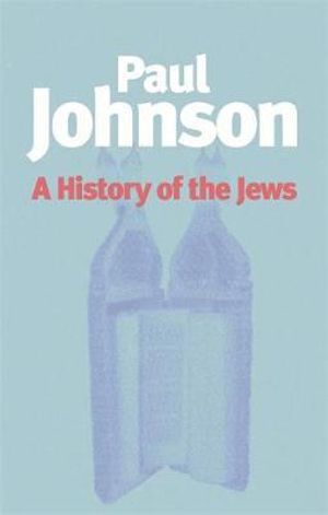 History of the Jews - Paul Johnson