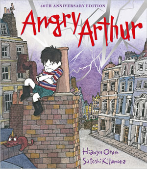 Angry Arthur : 40th Anniversary Edition - Hiawyn Oram