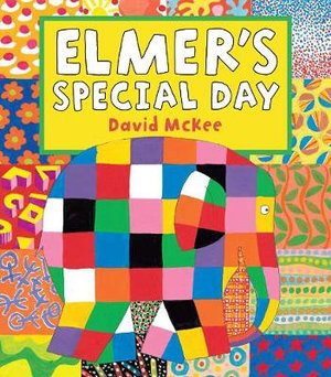 Elmer's Special Day : Elmer Picture Books - David McKee