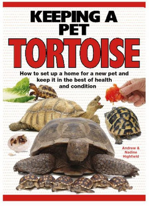 Keeping a Pet Tortoise - A.C. Highfield