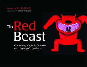 Red Beast : Controlling Anger in Children with Asperger's Syndrome - Haitham Al-Ghani