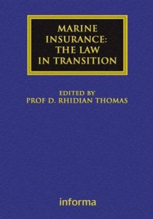 Marine Insurance : The Law in Transition - Rhidian Thomas