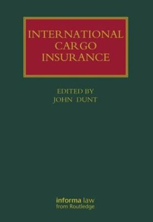 International Cargo Insurance : Lloyd's Shipping Law Library - John Dunt