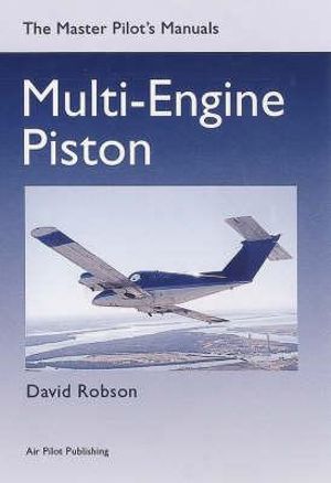 Multi-engine Piston : Master Pilot's Manuals S. - David Robson