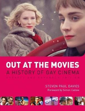 Out At The Movies : A History of Gay Cinema  - Steven Paul Davies