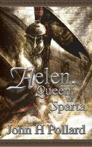 Helen, Queen of Sparta - John H. Pollard