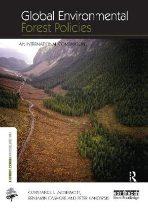 Global Environmental Forest Policies : An International Comparison - Constance McDermott