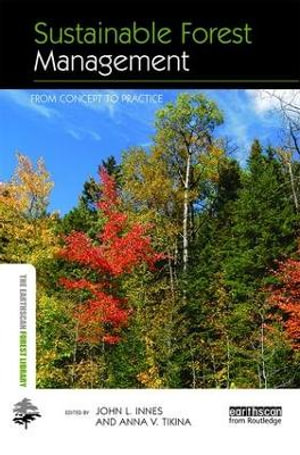 Sustainable Forest Management : From Concept to Practice - John L. Innes